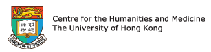 Centre for the Humanities and Medicine, The University of Hong Kong Centre for the Humanities and Medicine, The University of Hong Kong